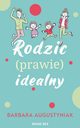 Rodzic (prawie) idealny, Barbara Augustyniak