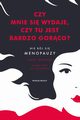 Czy mnie si wydaje, czy tu jest bardzo gorco?, Charo Izquierdo, Laura Ruiz De Galarreta, Katarzyna Grska