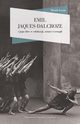 Emil Jaques-Dalcroze i jego idee w edukacji, sztuce i terapii, 
