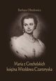 Maria z Grocholskich ksina Witoldowa Czartoryska, Barbara Obtuowicz