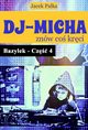 DJ-Micha znw co krci czyli Bazylek cz 4., Jacek Paka