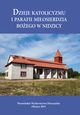 Dzieje katolicyzmu i parafii Miosierdzia Boego w Nidzicy, Krzysztof Bielawny
