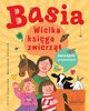 Basia. Wielka ksiga zwierzt domowych i przydomowych, Zofia Stanecka