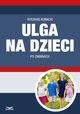 Ulga na dzieci po zmianach, Ryszard Kubacki