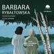 Saga BEZ POEGNANIA. Tom 7. Co to za czasy, Barbara Rybatowska