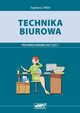 Technika biurowa. Pracownia ekonomiczna. Podrcznik z wiczeniami. Cz 1, Eugeniusz J. Witek