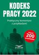 Kodeks Pracy 2022 Praktyczny komentarz z przykadami, Praca zbiorowa