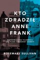 Kto zdradzi Anne Frank, Rosemary Sullivan