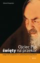 Ojciec Pio - wity na przekr, Edward Augustyn