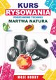 Kurs rysowania. Podstwowe techniki. Martwa natura, Mateusz Jagielski