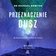 Przeznaczenie dusz, Dr Michael Newton