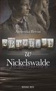 Zbrodnie w Nickelswalde, Agnieszka Bernat