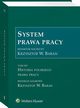 System prawa pracy. Tom XIV. Historia polskiego prawa pracy, Monika Latos-Mikowska, Teresa Liszcz, Monika Tomaszewska, Walerian Sanetra, ukasz Pisarczyk, Tomasz Duraj, Dariusz Makowski, Artur Tomanek, Karolina Stopka, Antoni Dral, Wioletta Witoszko, Zbigniew Hajn, Elbieta Ura, Marcin Wujczyk, Krzysztof Wojciech 