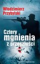 Cztery mgnienia z przeszoci, Wodzimierz Przybylski