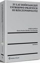 25 lat dowiadcze ustrojowo-prawnych III Rzeczypospolitej, Marta Woniak, Katarzyna ucarz, Anna Muszyska, Mariusz Jaboski, Stanisaw Nitecki, Jerzy Konieczny, Andrzej Michr, Barbara Mielnik, Ewa Pierzchaa, Joanna Koziska, Beata Wizowska-Czepiel, Monika Haczkowska, Bartomiej Krzan, Marek Jan Lubelski, Mar