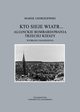 Kto sieje wiatr... Alianckie bombardowania Trzeciej Rzeszy, Marek Andrzejewski