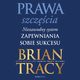 Prawa szczcia. Niezawodny system zapewniania sobie sukcesu, Brian Tracy