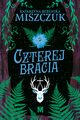 Czterej bracia, Katarzyna Berenika Miszczuk