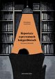Domowe biblioteki. Reportae o prywatnych ksigozbiorach, Mirosawa omnicka