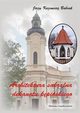 ARCHITEKTURA SAKRALNA DEKANATU KPISKIEGO Historia i wspczesno, Jerzy Kazimierz Babiak