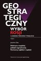 Geostrategiczny wybr Rosji u zarania trzeciego tysiclecia - Tom I, Joachim Diec