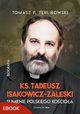 Tadeusz Isakowicz-Zaleski Sumienie polskiego Kocioa, Tomasz P. Terlikowski