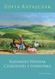 Kazimierz Winiak Czarodziej z podwrka, Zofia Ratajczak