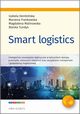 Smart logistics, Izabela Dembiska, Blanka Tundys, Marzena Frankowska, Magdalena Malinowska