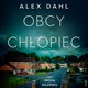 Obcy chopiec, Alex Dahl