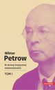 W stron krytycznej nowoczesnoci Tom 1, Wiktor Petrow