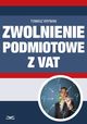 Zwolnienia podmiotowe z VAT, Tomasz Krywan