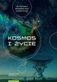 Kosmos i ycie, Jan Kopcewicz, Wodzisaw Duch, Andrzej Strobel