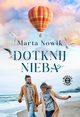 Dotknij nieba, Marta Nowik