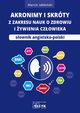 Akronimy i skrty z zakresy nauk o zdrowiu i ywieniu czowieka, Marcin Jaboski