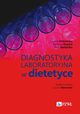 Diagnostyka laboratoryjna w dietetyce, Lucyna Ostrowska, Karolina Orywal, Ewa Stefaska