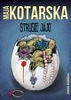 Strusie jajo, Maja Kotarska