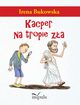 Kacper na tropie za, Irena Bukowska