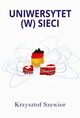 Uniwersytet (w) sieci, Krzysztof Szewior