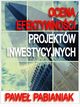 Ocena Efektywnoci Projektw Inwestycyjnych, Pawe Pabianiak