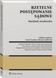 Rzetelne postpowanie sdowe. Standardy strasburskie, Aneta azarska, Mariusz Godlewski