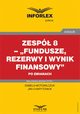 Zesp 8 ? ?Fundusze, rezerwy i wynik finansowy? po zmianach, Izabela Motowilczuk, Jan Charytoniuk