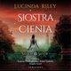 Siostra cienia. Cykl Siedem Sistr. Tom 3, Lucinda Riley