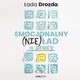Emocjonalny (nie)ad w pracy, ada Drozda