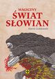 Magiczny wiat Sowian, Kamil Godowski