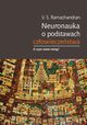 Neuronauka o podstawach czowieczestwa, Vilayanur S. Ramachandran