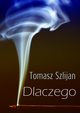 Dlaczego, Tomasz Szlijan