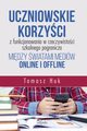 Uczniowskie korzyci z funkcjonowania w rzeczywistoci szkolnego pogranicza midzy wiatami mediw online i offline, Tomasz Huk