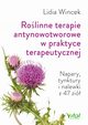 Rolinne terapie antynowotworowe w praktyce terapeutycznej, Lidia Wincek