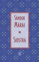 Siostra, Sandor Marai