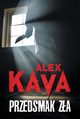 Przedsmak za, Alex Kava